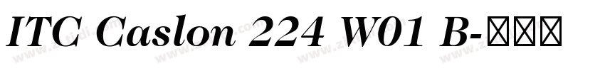 ITC Caslon 224 W01 B字体转换